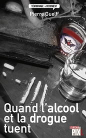 Quand l alcool et la drogue tuent