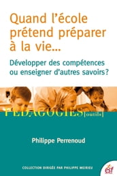 Quand l école prétend préparer à la vie