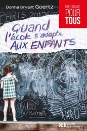 Quand l école s adapte aux enfants