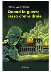 Quand la guerre cessa d être drôle