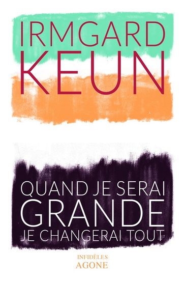 Quand je serai grande je changerai tout - Irmgard Keun