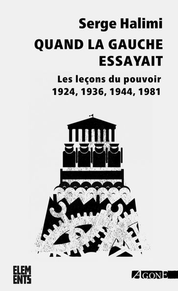 Quand la gauche essayait - Serge Halimi