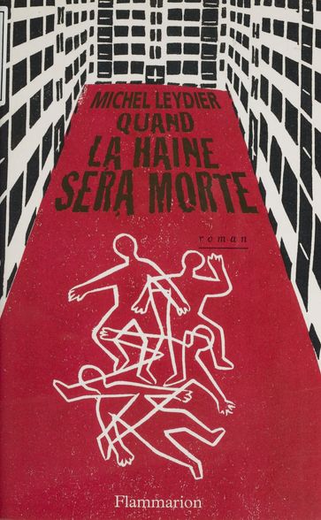 Quand la haine sera morte - Michel Leydier