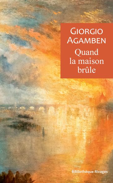 Quand la maison brûle - Giorgio Agamben