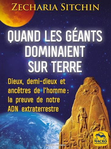 Quand les géants dominaient sur Terre - Zecharia Sitchin