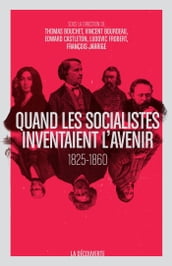 Quand les socialistes inventaient l avenir