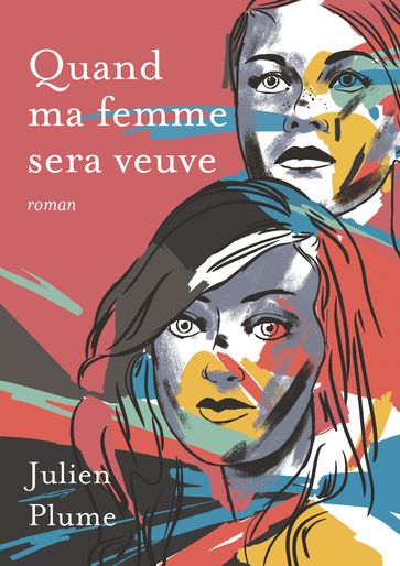 Quand ma femme sera veuve - Julien Plume