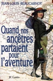 Quand nos ancêtres partaient pour l aventure