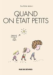 Quand on était petits