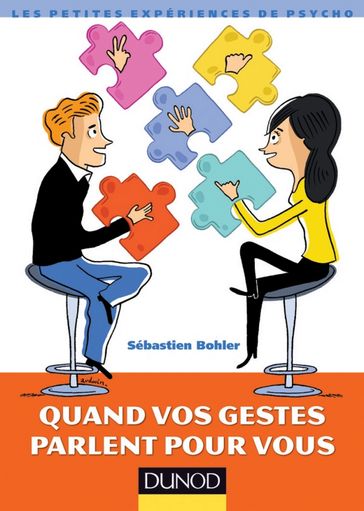 Quand vos gestes parlent pour vous - Sébastien Bohler