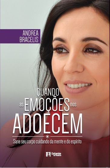 Quando as emoções nos adoecem - Andrea Bracelis