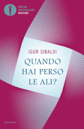 Quando hai perso le ali?