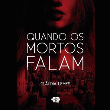 Quando os mortos falam - Avec Editora - Claudia Lemes