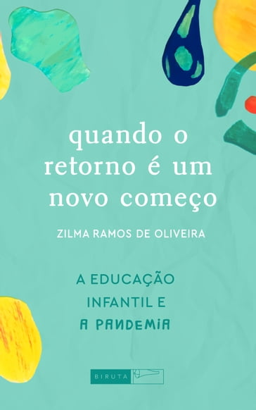 Quando o retorno é um novo começo - Zilma Ramos de Oliveira - Zilma Ramos de Oliveira (org.)