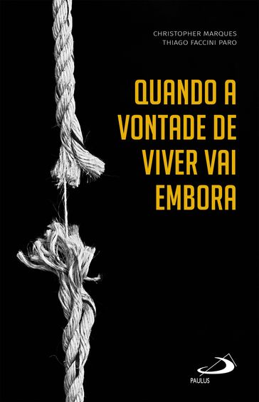 Quando a vontade de viver vai embora - Christopher Marques - Thiago Faccini Paro