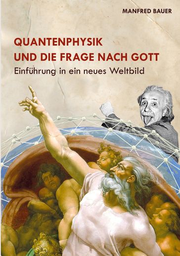 Quantenphysik und die Frage nach Gott - Manfred Bauer