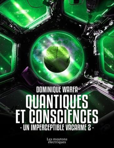 Quantiques et consciences - Dominique Warfa