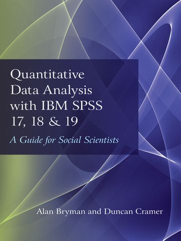 Quantitative Data Analysis with IBM SPSS 17, 18 & 19 - Alan Bryman - Duncan Cramer