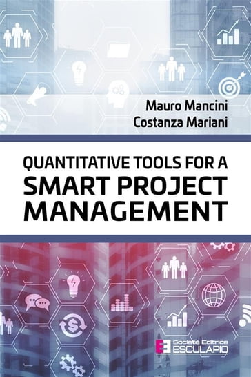 Quantitative tools for a Smart Project Management - Mauro Mancini - Costanza Mariani