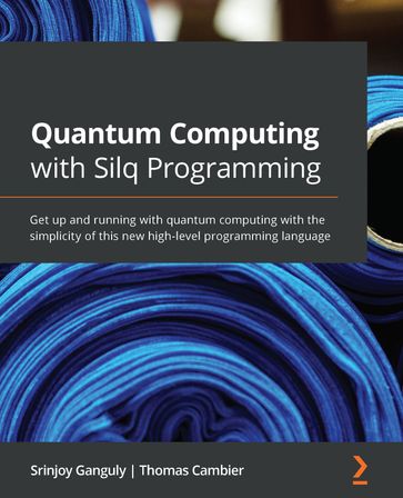 Quantum Computing with Silq Programming - Srinjoy Ganguly - Thomas Cambier