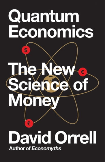 Quantum Economics - David Orrell