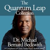 Quantum Leap Collection with Michael Bernard Beckwith, The