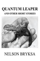 Quantum Leaper and Other Short Stories