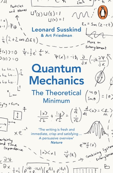 Quantum Mechanics: The Theoretical Minimum - Art Friedman - Leonard Susskind