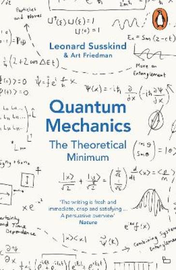 Quantum Mechanics: The Theoretical Minimum - Leonard Susskind - Art Friedman