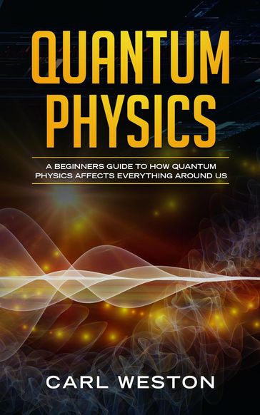 Quantum Physics - Carl Weston