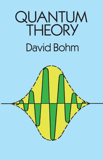 Quantum Theory - David Bohm