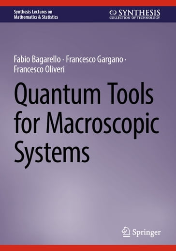 Quantum Tools for Macroscopic Systems - Fabio Bagarello - Francesco Gargano - Francesco Oliveri