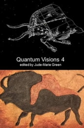 Quantum Visions 4