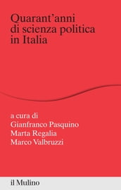 Quarant anni di scienza politica in Italia