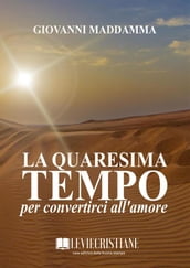 La Quaresima tempo per convertirci all amore