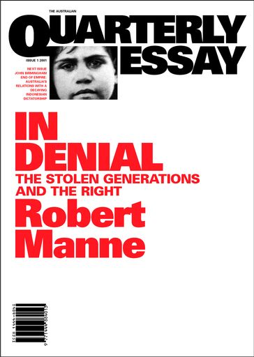 Quarterly Essay 1 In Denial - Robert Manne