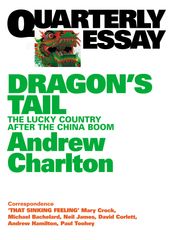 Quarterly Essay 54 Dragon s Tail