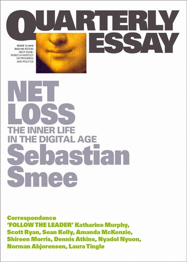 Quarterly Essay 72 Net Loss - Sebastian Smee