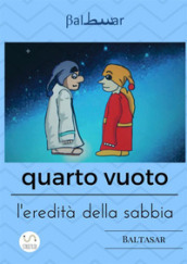 Quarto vuoto, l eredità della sabbia