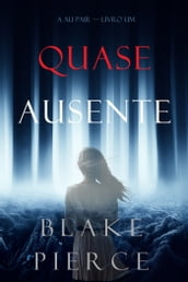 Quase Ausente (A Au PairLivro Um)