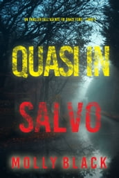 Quasi in salvo (Un thriller dell agente FBI Grace Ford  Libro 2)