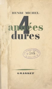 Quatre années dures, 1940-1944