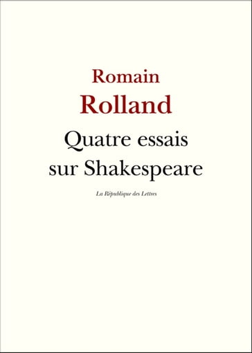 Quatre essais sur Shakespeare - Romain Rolland