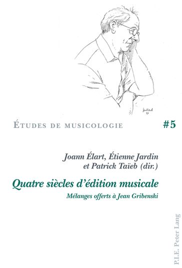 Quatre siècles d'édition musicale - Henri Vanhulst - Joann Elart - Etienne Jardin - Patrick Taieb