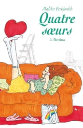 Quatre sœurs - Tome 3 - Bettina