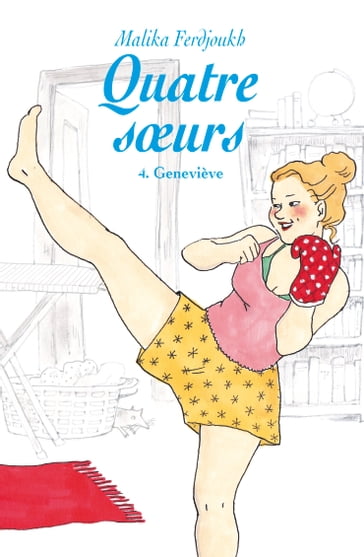 Quatre sœurs - Tome 4 - Geneviève - Malika Ferdjoukh