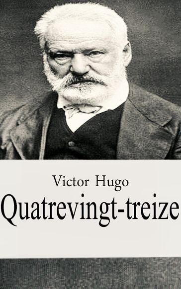 Quatrevingt-treize - Victor Hugo