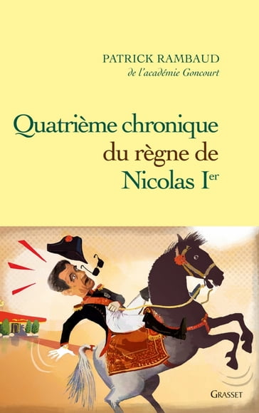 Quatrième chronique du règne de Nicolas 1er - Patrick Rambaud