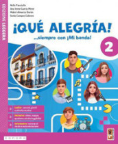 ¡Qué alegría! ...siempre con ¡Mi banda! Con Aprende. Per la Scuola media. Con e-book. Con espansione online. Vol. 2