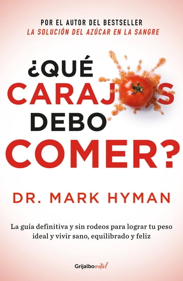 Qué carajos debo comer? - Mark Hyman